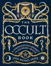 The Occult Book: A Chronological Journey from Alchemy to Wicca