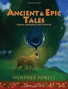 Ancient and Epic Tales: From Around the World