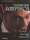 O livro dos vampiros: A enciclopédia dos mortos-vivos