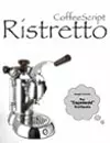 CoffeeScript Ristretto
