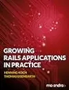 Growing Rails Applications in Practice