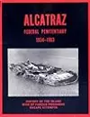 Alcatraz Federal Penitentiary 1934-1963