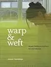 Warp and Weft: Woven Textiles in Fashion, Art and Interiors