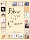 Blow Out the Moon