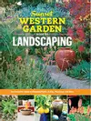 Sunset Western Garden Book of Landscaping