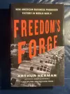 Freedom's forge how American business built the arsenal of democracy that won World War II