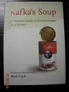 Kafka's Soup: A Complete History of World Literature in 14 Recipes