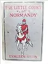 The Little Count of Normandy: or, The Story of Raoul