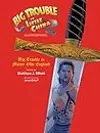 Big Trouble in Little China Illustrated Novel: Big Trouble in Merrie Olde England