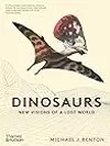 The Dinosaurs: New Visions of a Lost World