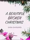 A Beautiful Broken Christmas