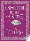 A Spaceship Built of Stone and Other Stories