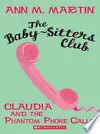 The Baby-Sitters Club #2: Claudia and the Phantom Phone Calls
