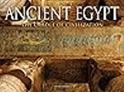 Ancient Egypt: The Cradle of Civilization