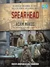 Spearhead: An American Tank Gunner, His Enemy, and a Collision of Lives In World War II