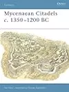 Mycenaean Citadels c. 1350–1200 BC
