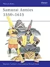 Samurai Armies 1550–1615
