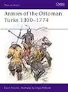 Armies of the Ottoman Turks, 1300–1774