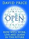 Open: How We’ll Work, Live and Learn In The Future