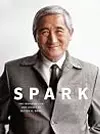 Spark: The Inspiring Life and Legacy of Milton K. Wong
