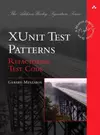 xUnit Test Patterns: Refactoring Test Code