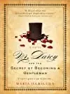 Mr. Darcy and the Secret of Becoming a Gentleman
