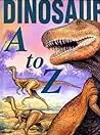 Dinosaurs A to Z