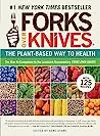 Forks Over Knives: The Plant-Based Way to Health