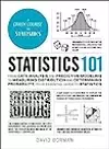 Statistics 101: From Data Analysis and Predictive Modeling to Measuring Distribution and Determining Probability, Your Essential Guide to Statistics