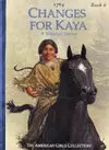 Changes for Kaya: A Story of Courage