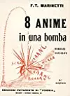 8 anime in una bomba. Romanzo esplosivo