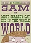 Sam, the Most Scaredy-cat Kid in the Whole World