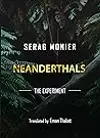Neanderthals: The experiment