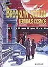 Brooklyn Station, Terminus Cosmos