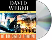 At the Sign of Triumph: A Novel in the Safehold Series