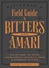 Bitterman's Field Guide to Bitters  Amari