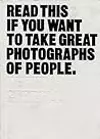 Read This If You Want to Take Great Photographs of People: