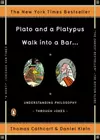 Plato and a Platypus Walk Into a Bar: Understanding Philosophy Through Jokes