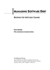 Managing Software Debt: Building for Inevitable Change