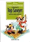 I classici della letteratura Disney n. 07: Le avventure di Top Sawyer e • Paperina nel fantastico mondo di Ot •