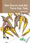 Dixi Docus and the Terra Dac Tels