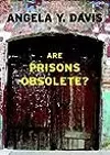 Are Prisons Obselete?
