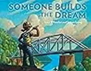 Someone Builds the Dream