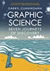 Graphic Science - Seven Journeys of Discovery