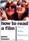 How to read a film : the world of movies, media and history, and theory of film and media