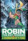 Robin, The Boy Wonder: A Celebration of 75 Years