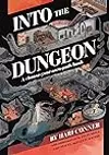 Into the Dungeon: A Choose-Your-Own-Path Book