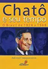 Chatô, o rei do Brasil