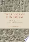 The Roots of Hinduism