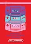 Who Are You? : Nintendo's Game Boy Advance Platform